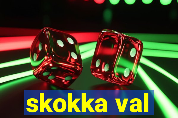 skokka val